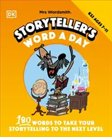 Mrs Wordsmith Storyteller's Word A Day, Ages 7-11 (Key Stage 2) - 180 słów, aby przenieść opowiadanie historii na wyższy poziom - Mrs Wordsmith Storyteller's Word A Day, Ages 7-11 (Key Stage 2) - 180 Words To Take Your Storytelling To The Next Level