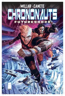 Chrononauci, tom 2: Szok przyszłości - Chrononauts Volume 2: Futureshock