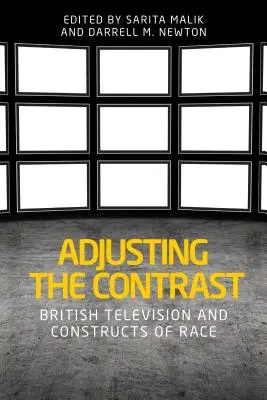 Regulacja kontrastu: Brytyjska telewizja i konstrukty rasowe - Adjusting the contrast: British television and constructs of race