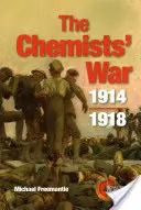 Wojna chemików: 1914-1918 - The Chemists' War: 1914-1918