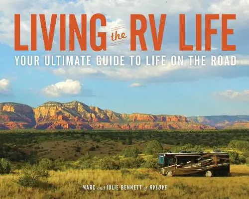 Życie w kamperze: najlepszy przewodnik po życiu w drodze - Living the RV Life: Your Ultimate Guide to Life on the Road