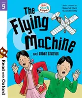 Czytaj z Oxfordem: Stage 5: Biff, Chip and Kipper: Latająca maszyna i inne historie - Read with Oxford: Stage 5: Biff, Chip and Kipper: The Flying Machine and Other Stories