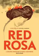 Czerwona Rosa: Graficzna biografia Róży Luksemburg - Red Rosa: A Graphic Biography of Rosa Luxemburg