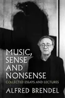 Muzyka, sens i nonsens: Zebrane eseje i wykłady - Music, Sense and Nonsense: Collected Essays and Lectures