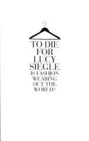 To Die For - Czy moda wyniszcza świat? - To Die For - Is Fashion Wearing out the World?