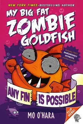 Każda płetwa jest możliwa: My Big Fat Zombie Goldfish - Any Fin Is Possible: My Big Fat Zombie Goldfish