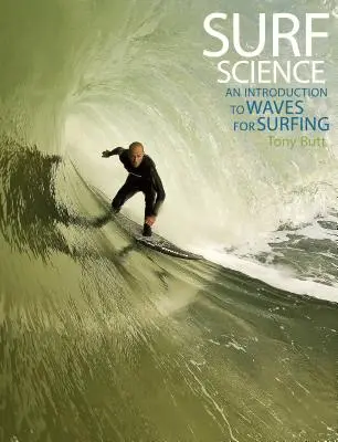 Surf Science: Wprowadzenie do fal dla surferów - Surf Science: An Introduction to Waves for Surfing