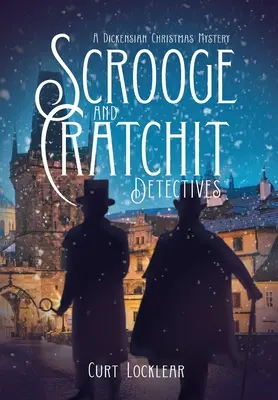 Detektywi Scrooge i Cratchit: Dickensowska tajemnica Bożego Narodzenia - Scrooge and Cratchit Detectives: A Dickensian Christmas Mystery