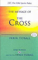 Przesłanie Krzyża (Tidball Rev Dr Derek (autor)) - Message of the Cross (Tidball Rev Dr Derek (Author))