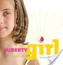 Dziewczyna w okresie dojrzewania - Puberty Girl