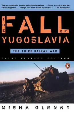 Upadek Jugosławii: Trzecia wojna na Bałkanach, wydanie trzecie poprawione - The Fall of Yugoslavia: The Third Balkan War, Third Revised Edition