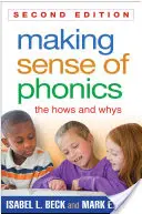 Making Sense of Phonics: Jak i dlaczego - Making Sense of Phonics: The Hows and Whys