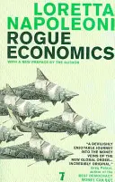 Rogue Economics: Nowa rzeczywistość kapitalizmu - Rogue Economics: Capitalism's New Reality