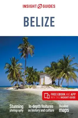 Insight Guides Belize (Przewodnik turystyczny z darmowym ebookiem) - Insight Guides Belize (Travel Guide with Free Ebook)