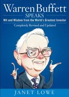 Warren Buffett przemawia: Dowcip i mądrość największego inwestora na świecie - Warren Buffett Speaks: Wit and Wisdom from the World's Greatest Investor