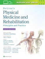 Medycyna fizykalna i rehabilitacja Delisy: Zasady i praktyka - Delisa's Physical Medicine and Rehabilitation: Principles and Practice