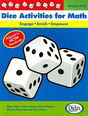 Dice Activities for Math: Angażuj, wzbogacaj, wzmacniaj: Klasy K-3 - Dice Activities for Math: Engage, Enrich, Empower: Grades K-3