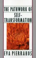 Ścieżka samo-transformacji - The Pathwork of Self-Transformation