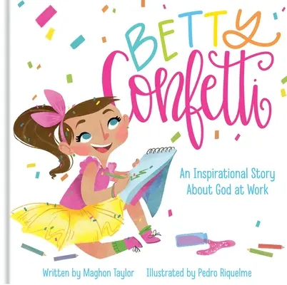 Betty Confetti: Inspirująca opowieść o Bogu w pracy - Betty Confetti: An Inspirational Story about God at Work