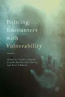 Policyjne spotkania z wrażliwością - Policing Encounters with Vulnerability