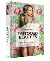 Wytatuowane piękności: Najpiękniejsze modelki tatuaży na świecie: English Edition - Tattooed Beauties: The World's Most Beautiful Tattoo Models: English Edition