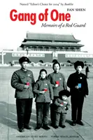 Gang of One: Wspomnienia czerwonogwardzisty - Gang of One: Memoirs of a Red Guard