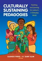 Pedagogika podtrzymująca kulturę: Nauczanie i uczenie się dla sprawiedliwości w zmieniającym się świecie - Culturally Sustaining Pedagogies: Teaching and Learning for Justice in a Changing World