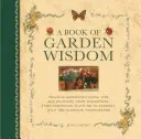 Księga ogrodniczej mądrości: Organic Gardening Hints, Tips and Folklore from Yesteryear, from Companion Planting to Compost, with 150 Glorious Phot - A Book of Garden Wisdom: Organic Gardening Hints, Tips and Folklore from Yesteryear, from Companion Planting to Compost, with 150 Glorious Phot