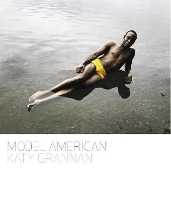 Katy Grannan: Wzorowa Amerykanka - Katy Grannan: Model American