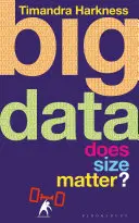 Big Data - czy rozmiar ma znaczenie? - Big Data - Does Size Matter?