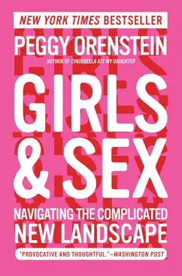 Girls & Sex: Poruszanie się po skomplikowanym nowym krajobrazie - Girls & Sex: Navigating the Complicated New Landscape