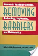 Usuwanie barier: Kobiety w naukach ścisłych, technologii, inżynierii i matematyce - Removing Barriers: Women in Academic Science, Technology, Engineering, and Mathematics