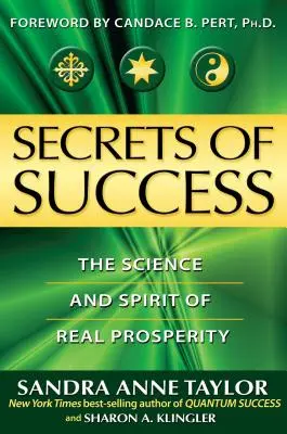 Sekrety sukcesu: Nauka i duch prawdziwego dobrobytu - Secrets of Success: The Science and Spirit of Real Prosperity