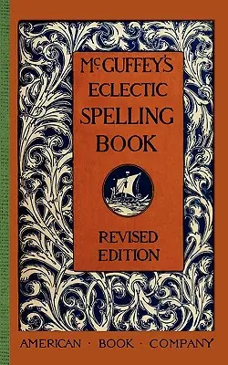 Eklektyczna książka ortograficzna McGuffeya - McGuffey's Eclectic Spelling Book