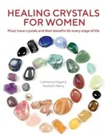 Uzdrawiające kryształy dla kobiet - niezbędne kryształy i ich zalety na każdym etapie życia - Healing Crystals for Women - Must-Have Crystals and Their Benefits for Every Stage of Life