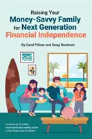 Wychowanie rodziny znającej się na pieniądzach dla niezależności finansowej następnego pokolenia - Raising Your Money-Savvy Family For Next Generation Financial Independence