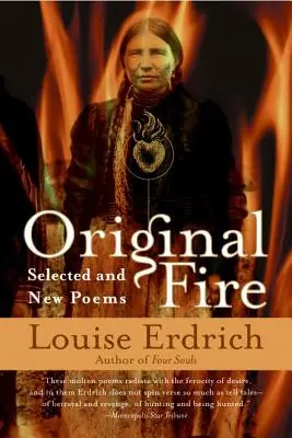 Original Fire: wybrane i nowe wiersze - Original Fire: Selected and New Poems