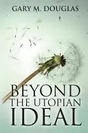 Poza utopijnym ideałem - Beyond the Utopian Ideal