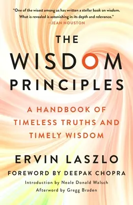 Zasady mądrości: Podręcznik ponadczasowych prawd i mądrości na czasie - The Wisdom Principles: A Handbook of Timeless Truths and Timely Wisdom