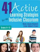 41 strategii aktywnego uczenia się dla klas integracyjnych, klasy 6-12 - 41 Active Learning Strategies for the Inclusive Classroom, Grades 6-12