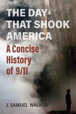 Dzień, który wstrząsnął Ameryką: Zwięzła historia 9/11 - The Day That Shook America: A Concise History of 9/11