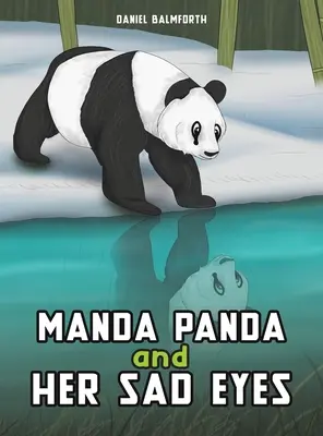 Manda Panda i jej smutne oczy - Manda Panda and Her Sad Eyes