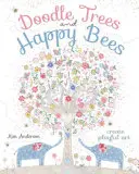 Doodle Trees and Happy Bees: Stwórz zabawną sztukę - Doodle Trees and Happy Bees: Create Playful Art