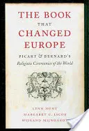 Książka, która zmieniła Europę: Ceremonie religijne świata Picarta i Bernarda - The Book That Changed Europe: Picart & Bernard's Religious Ceremonies of the World