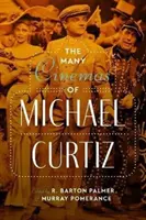 Wiele kin Michaela Curtiza - The Many Cinemas of Michael Curtiz