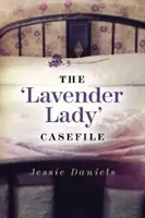 The Lavender Lady Casefile