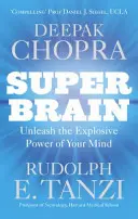 Super Brain - Uwolnij wybuchową moc swojego umysłu, aby zmaksymalizować zdrowie, szczęście i duchowe samopoczucie - Super Brain - Unleashing the explosive power of your mind to maximize health, happiness and spiritual well-being