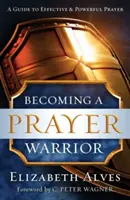 Stawanie się Wojownikiem Modlitwy - Becoming a Prayer Warrior