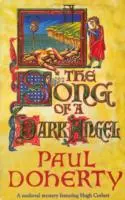 Song of a Dark Angel (Hugh Corbett Mysteries, Book 8) - Morderstwo i zdrada obfitują w tę trzymającą w napięciu średniowieczną tajemnicę. - Song of a Dark Angel (Hugh Corbett Mysteries, Book 8) - Murder and treachery abound in this gripping medieval mystery