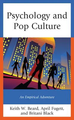 Psychologia i popkultura: Empiryczna przygoda - Psychology and Pop Culture: An Empirical Adventure